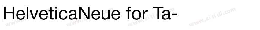 HelveticaNeue for Ta字体转换
